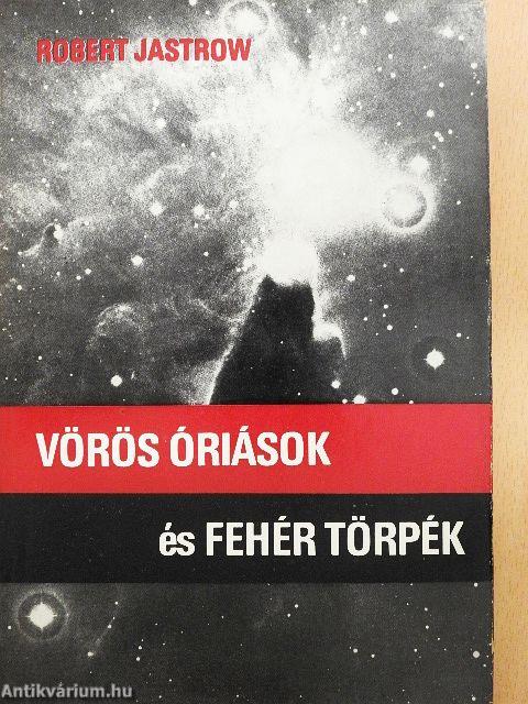 Vörös óriások és fehér törpék