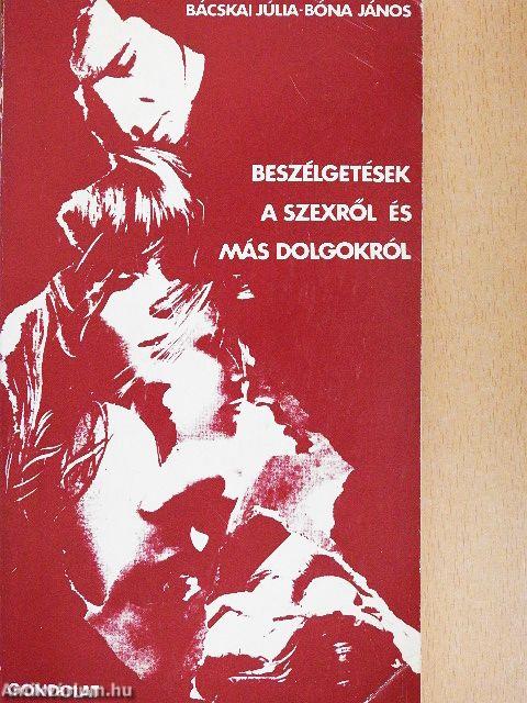 Beszélgetések a szexről és más dolgokról