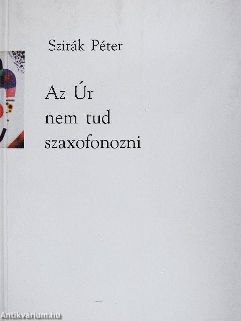 Az Úr nem tud szaxofonozni