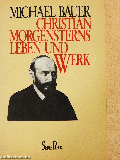 Christian Morgensterns Leben und Werk
