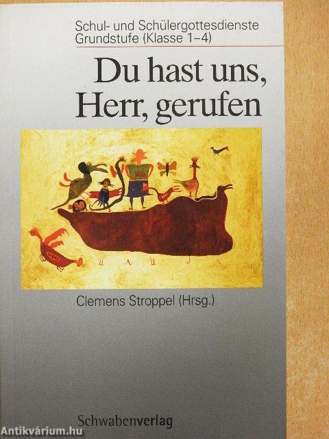 Du hast uns, Herr, gerufen