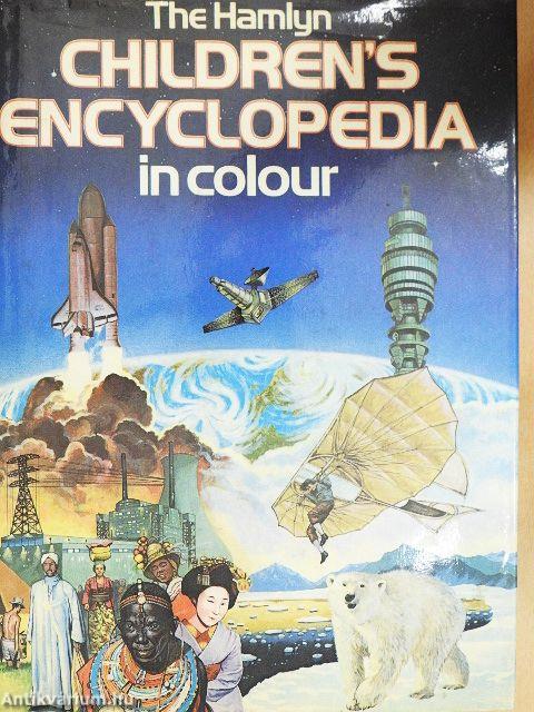 The Hamlyn Children's Encyclopedia in colour