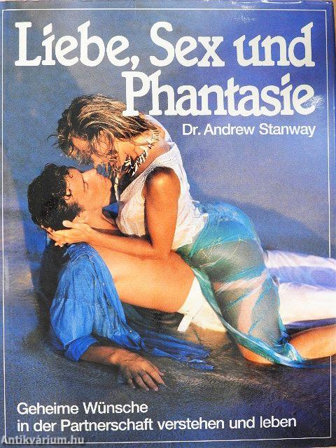 Liebe, Sex und Phantasie