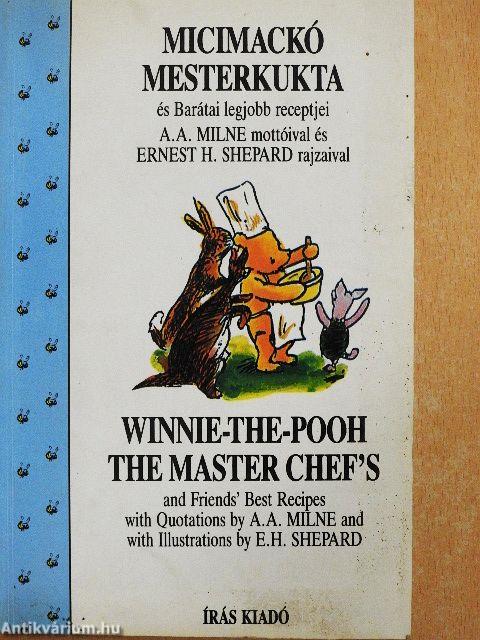 Micimackó mesterkukta és Barátai legjobb receptjei 