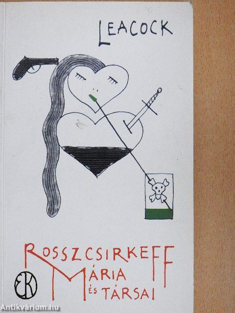 Rosszcsirkeff Mária és társai