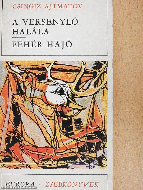 A versenyló halála/Fehér hajó