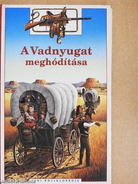 A Vadnyugat meghódítása
