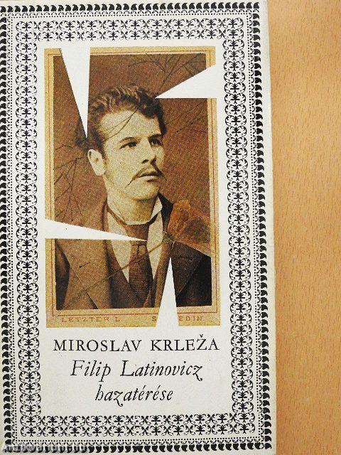 Filip Latinovicz hazatérése