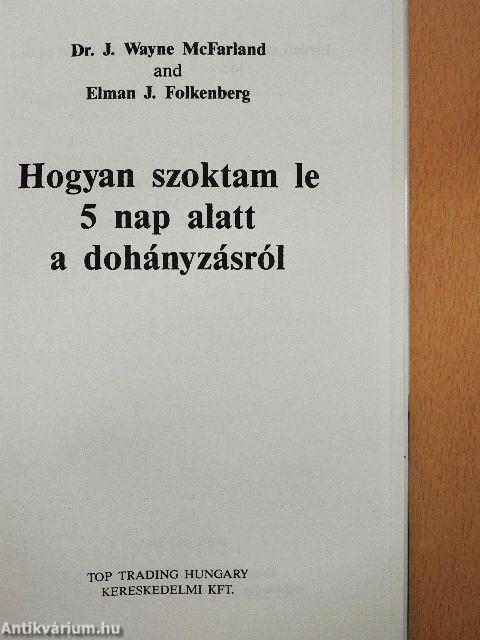 Hogyan szoktam le 5 nap alatt a dohányzásról
