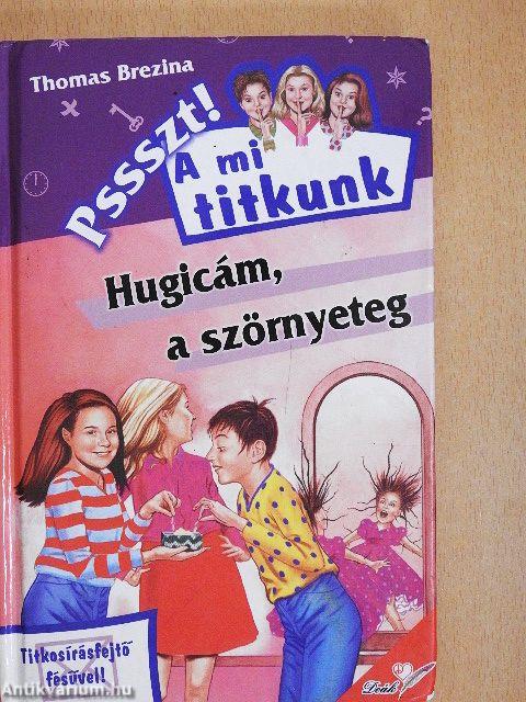 Hugicám, a szörnyeteg