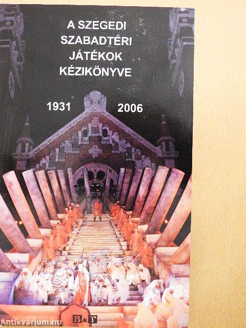 A Szegedi Szabadtéri Játékok Kézikönyve