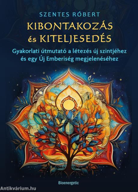 Kibontakozás és kiteljesedés