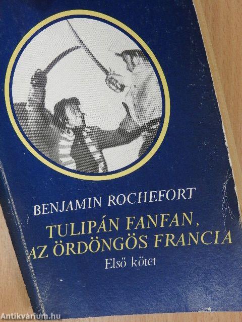 Tulipán Fanfan, az ördöngös francia I-II.