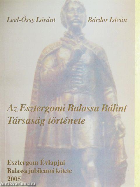 Az Esztergomi Balassa Bálint Társaság története