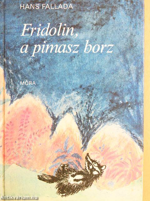 Fridolin, a pimasz borz