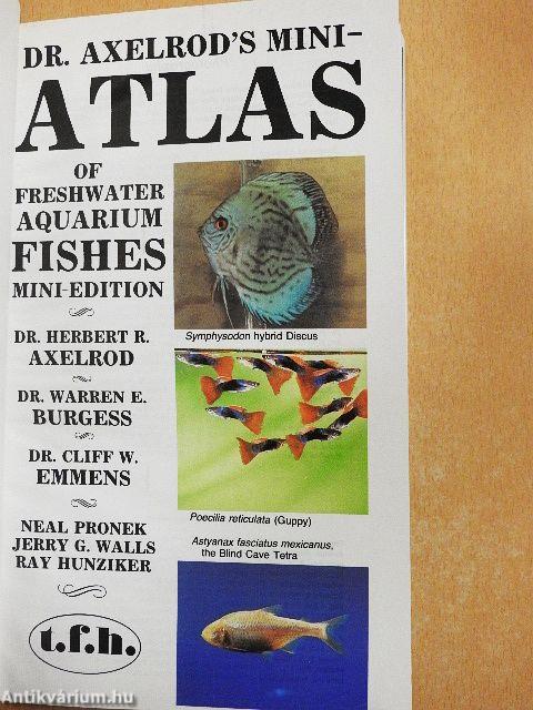 Dr. Axelrod's Mini-Atlas of Freshwater Aquarium Fishes