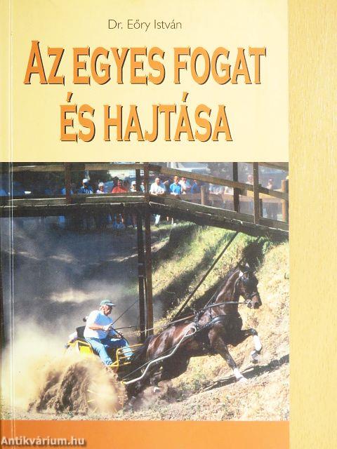 Az egyes fogat és hajtása