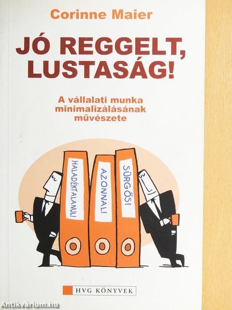 Jó reggelt, lustaság!