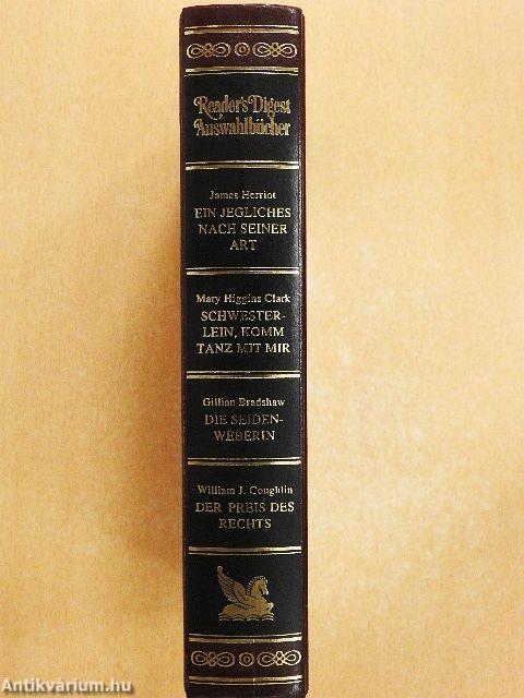 Ein jegliches nach seiner Art/Schwesterlein, komm tanz mit Mir/Die Seiden-weberin/Der Preis des Rechts