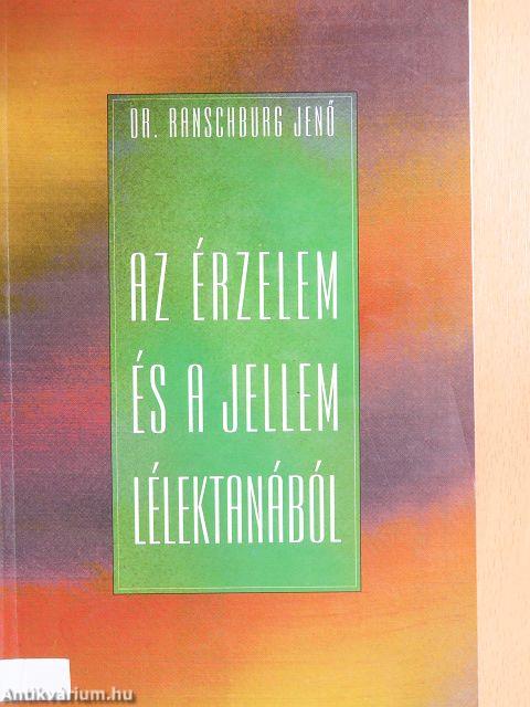 Az érzelem és a jellem lélektanából