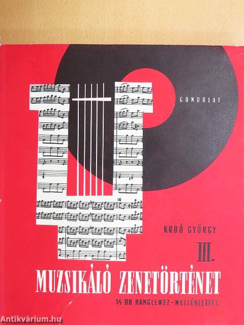 Muzsikáló zenetörténet III. - 14 db lemezzel