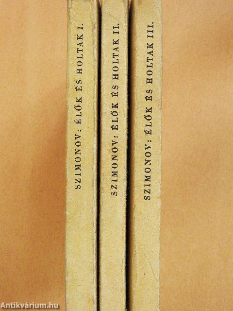 Élők és holtak I-III.