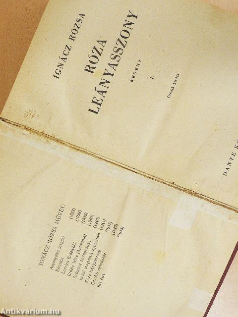 Róza leányasszony I-II.