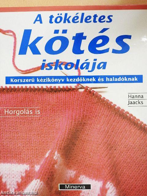 A tökéletes kötés iskolája