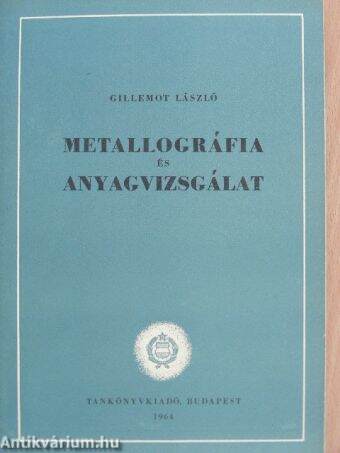 Metallográfia és anyagvizsgálat