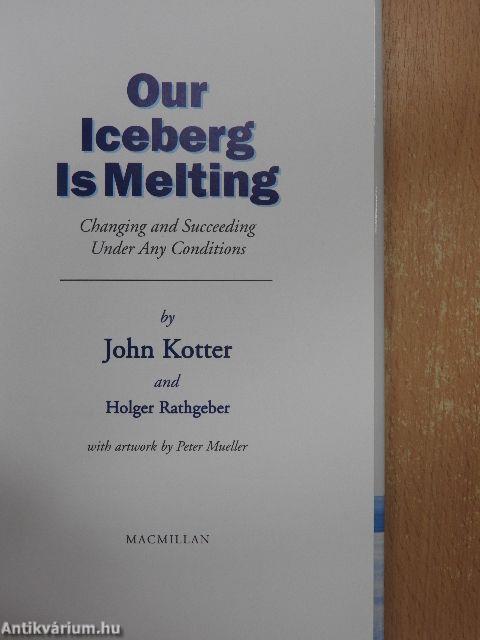 Our Iceberg Is Melting