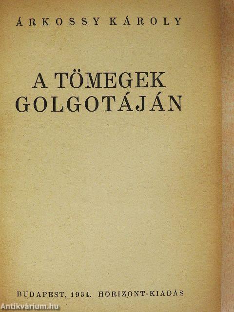 A tömegek Golgotáján