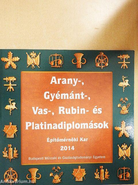 Arany-, Gyémánt-, Vas-, Rubin- és Platinadiplomások 2014