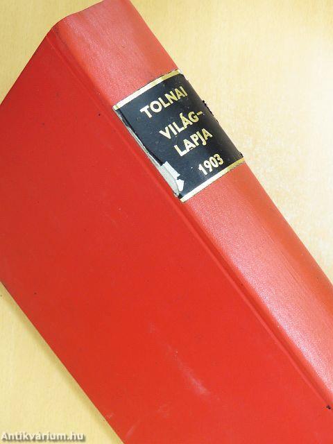 Tolnai Világ-Lapja 1903. II. (fél évfolyam) 