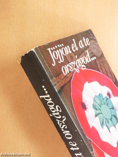 Jöjjön el a te országod...