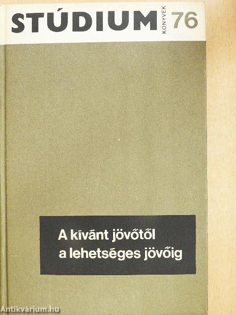 A kívánt jövőtől a lehetséges jövőig