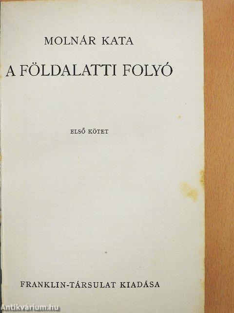A földalatti folyó I-II.