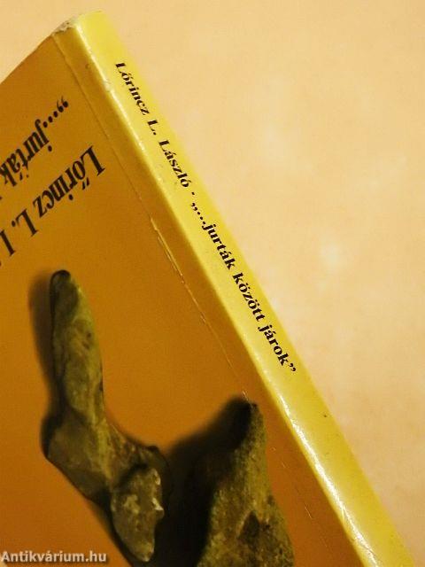 "...jurták között járok"