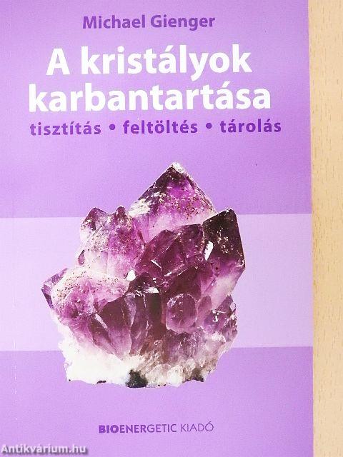 A kristályok karbantartása