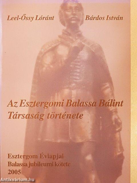 Az Esztergomi Balassa Bálint Társaság története