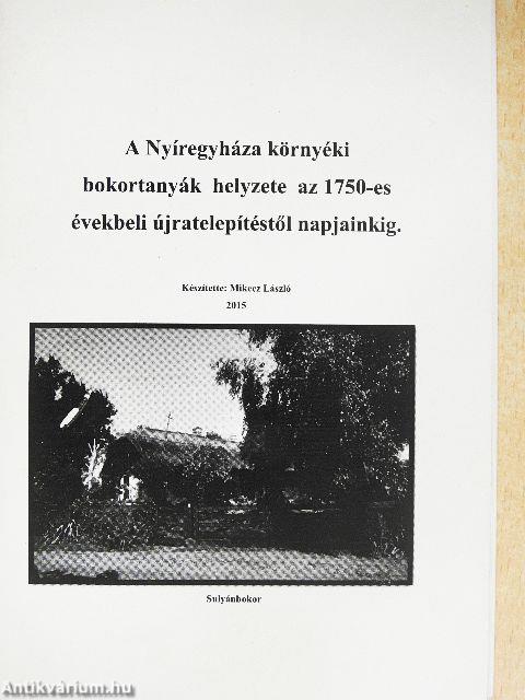 A Nyíregyháza környéki bokortanyák helyzete az 1750-es évekbeli újratelepítéstől napjainkig