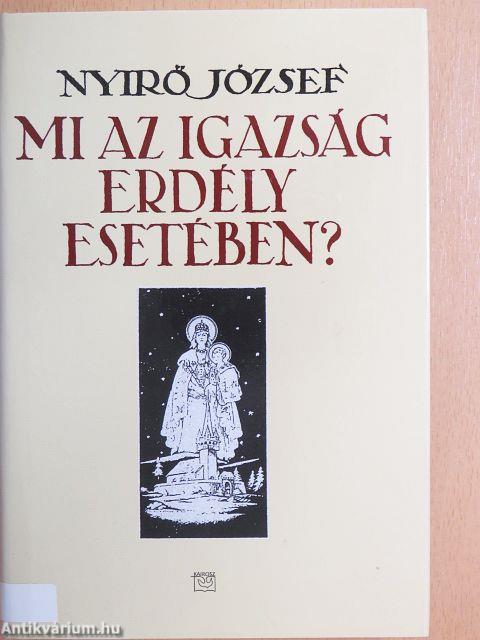 Mi az igazság Erdély esetében?