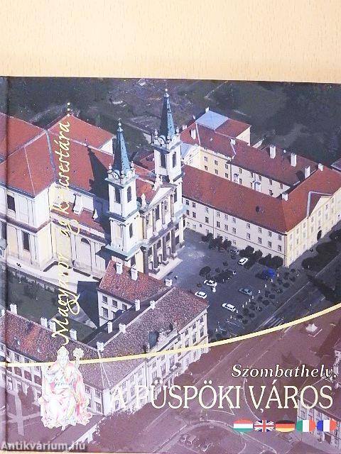 Szombathely, a püspöki város