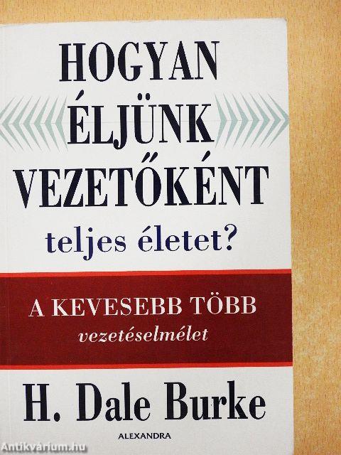 Hogyan éljünk vezetőként teljes életet?