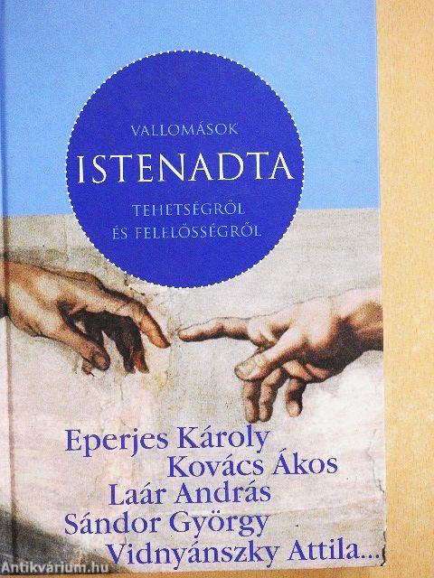 Vallomások istenadta tehetségről és felelősségről