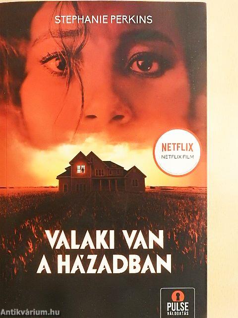 Valaki van a házadban