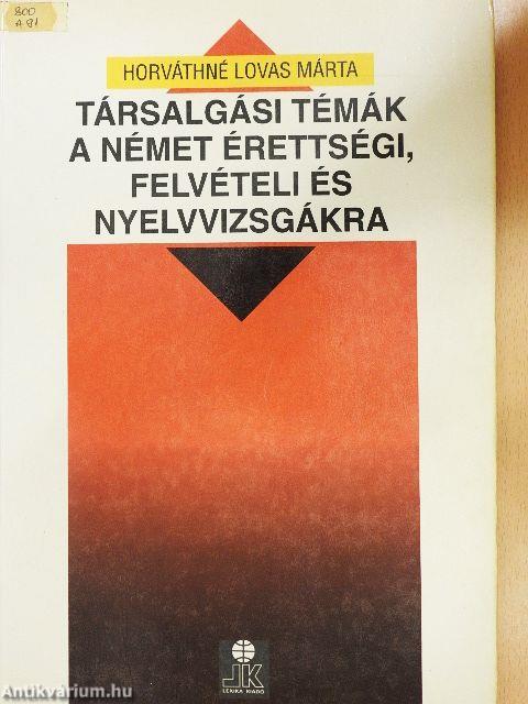 Társalgási témák a német érettségi, felvételi és nyelvvizsgákra