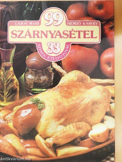 99 szárnyasétel 33 színes ételfotóval