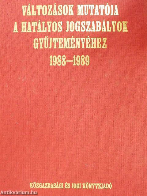 Változások mutatója a hatályos jogszabályok gyűjteményéhez 1988-1989