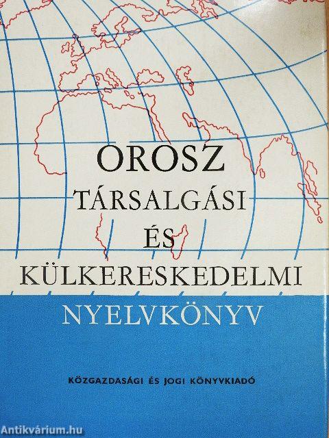 Orosz társalgási és külkereskedelmi nyelvkönyv