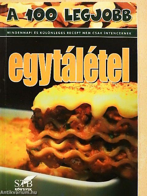 A 100 legjobb egytálétel